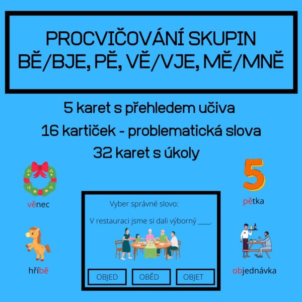 BĚ/BJE, PĚ, VĚ/VJE, MĚ/MNĚ
